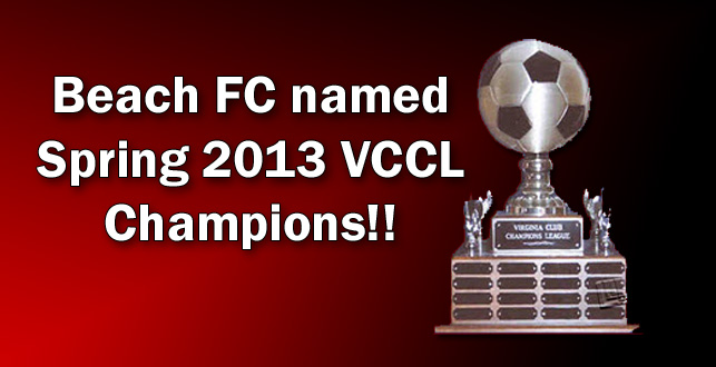 Beach FC  - Spring 2013 VCCL South Overall Champions!